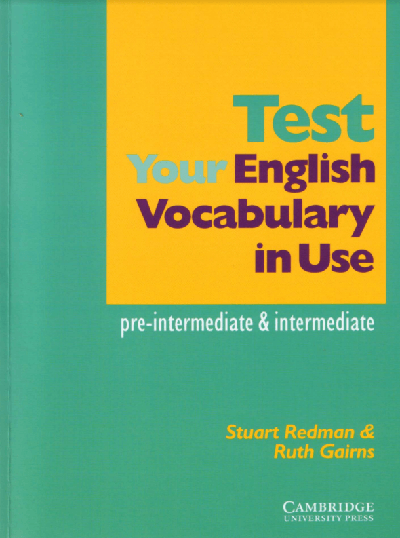 Test Your Vocabulary in Use Pre – Intermediate & Intermediate