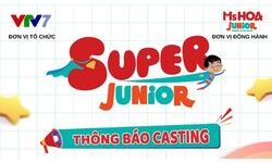 Thông báo casting Super Junior - Gameshow tiếng Anh hot nhất năm do VTV7 tổ chức