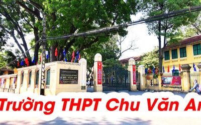 Trường THPT Chu Văn An và những thông tin cần biết 