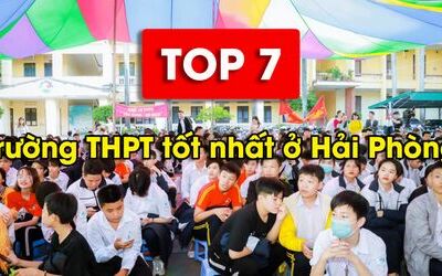 TOP trường THPT ở Hải Phòng được đánh giá tốt nhất