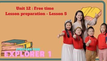 Lesson preparation - Unit 12 : Free time - Lesson 5
