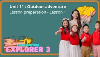 Lesson preparation - Unit 11 : Outdoor adventure - Lesson 1