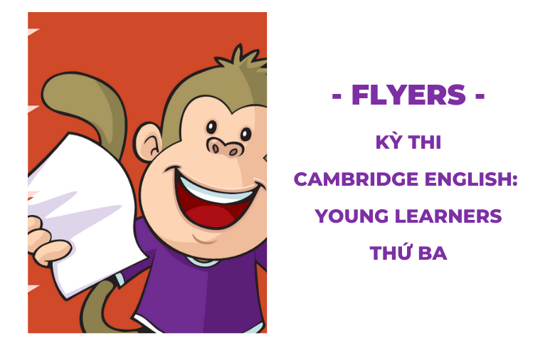 Chứng chỉ tiếng Anh Cambridge Flyers danh cho trẻ em tiểu học