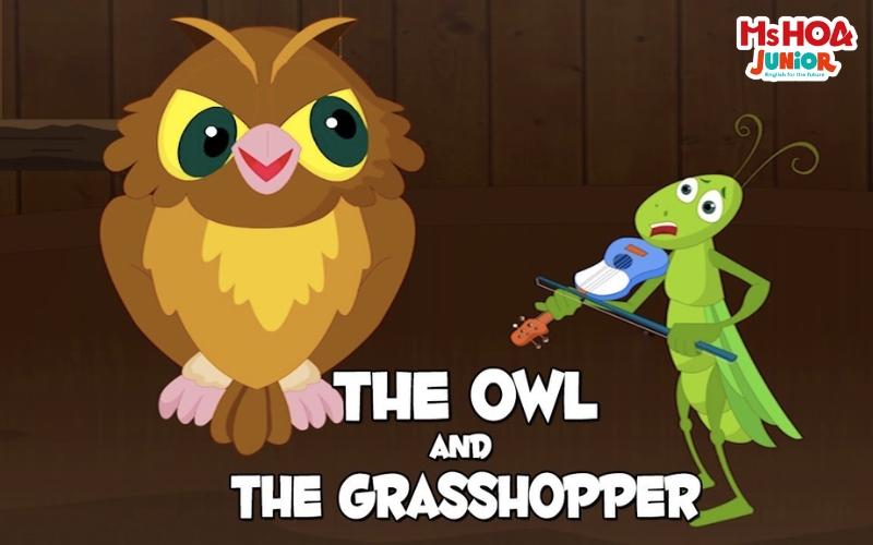Truyện tiếng Anh dành cho trẻ em The Owl & the Grasshopper (Cú mèo và châu chấu)